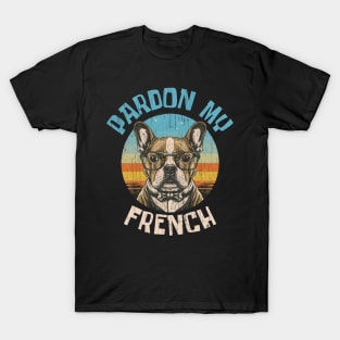 Pardon my french, French bulldog T-Shirt